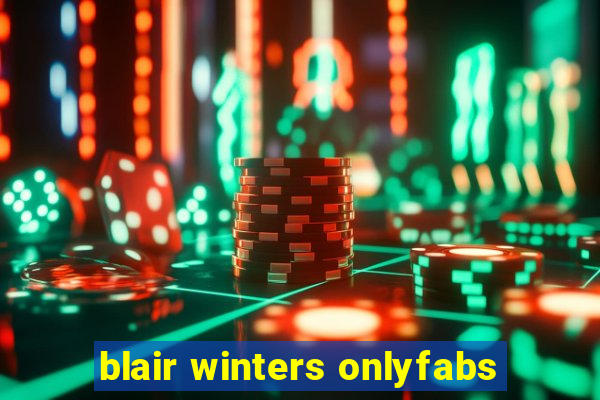 blair winters onlyfabs